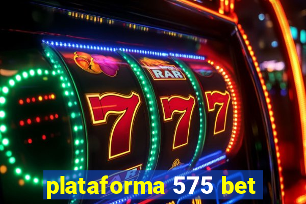 plataforma 575 bet